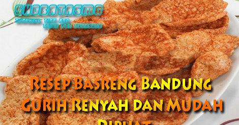 Resep Basreng Kering Pedas / 5 Cara Membuat Basreng Enak Pakai Bumbu