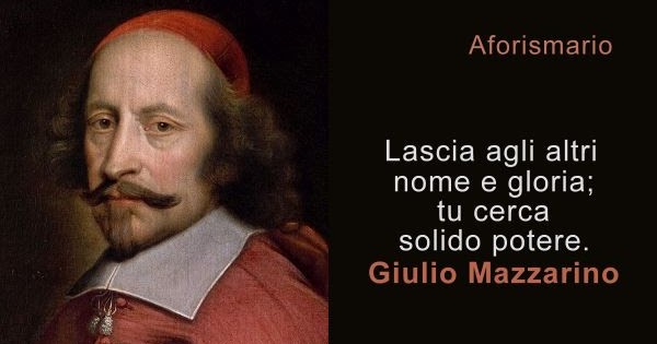 Aforismario Aforismi Frasi E Citazioni Di Giulio Mazzarino