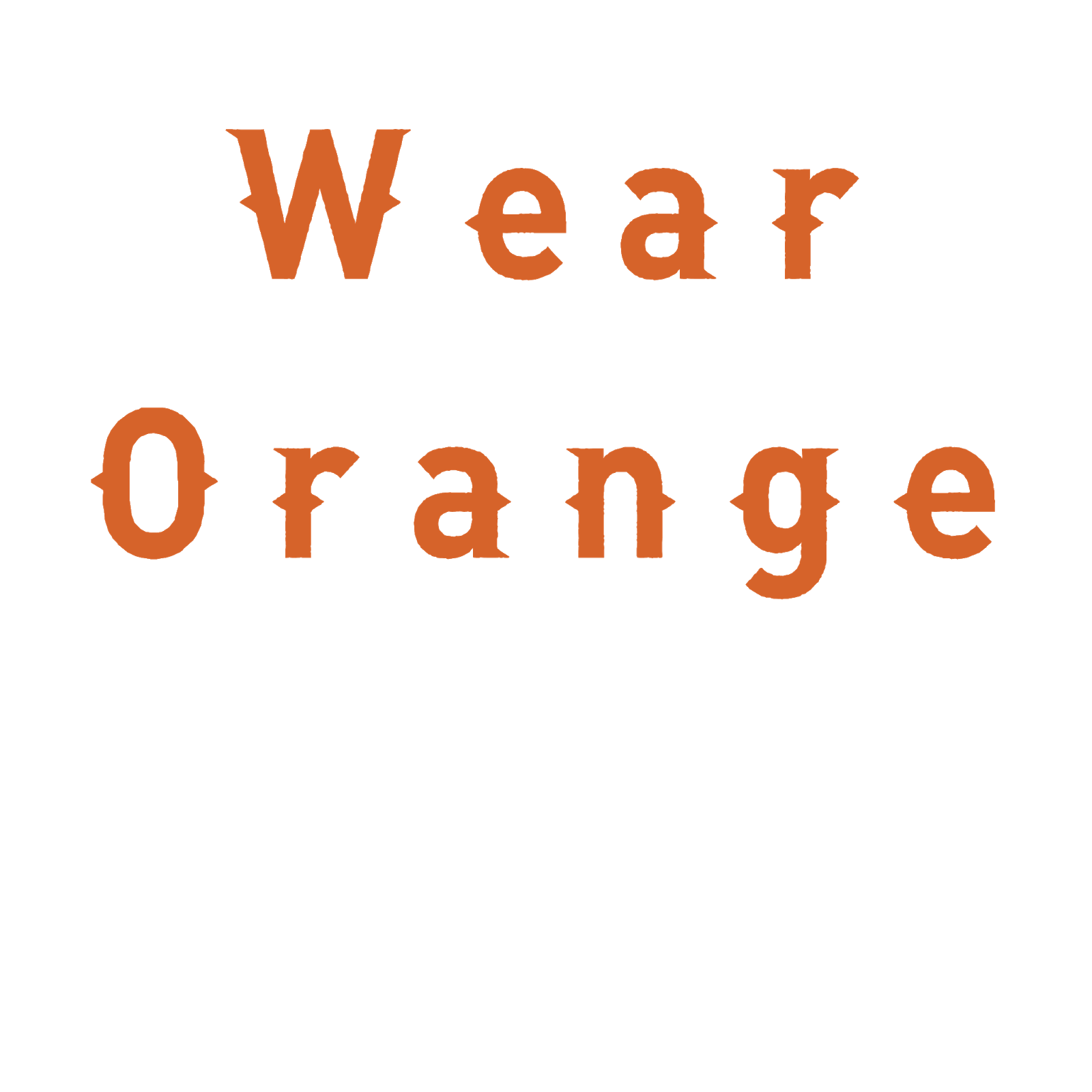 Wear Orange