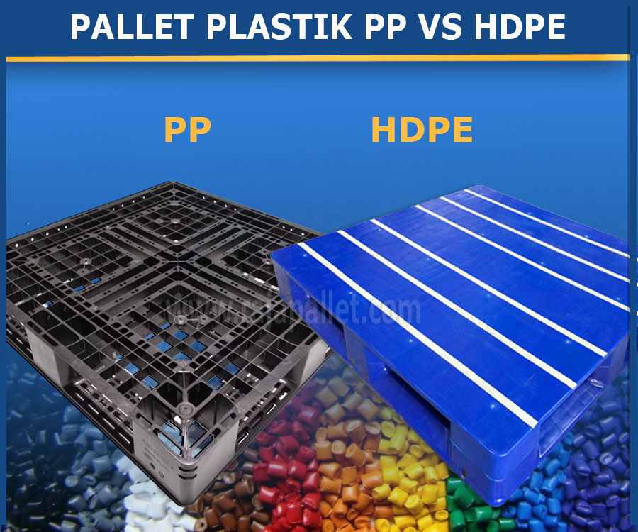Perbedaan Antara Pallet Plastik PP VS Pallet HDPE
