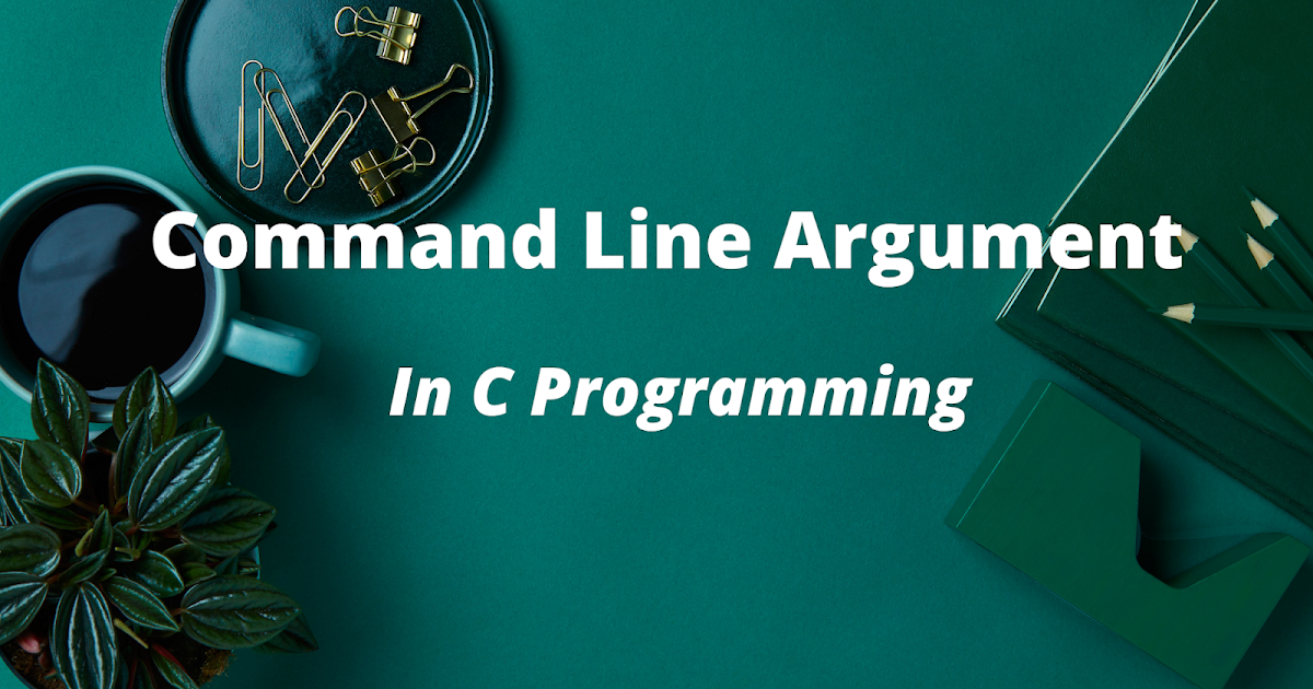 Command Line Argument