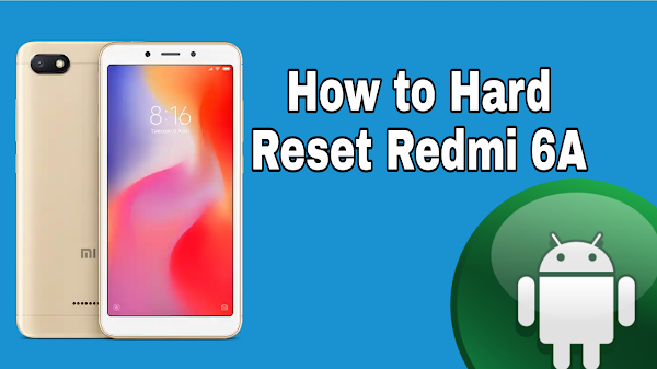 Redmi 6a hard reset