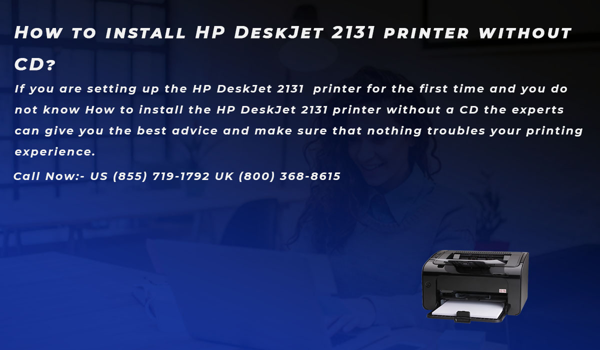 How to install HP DeskJet 2131 printer without CD?