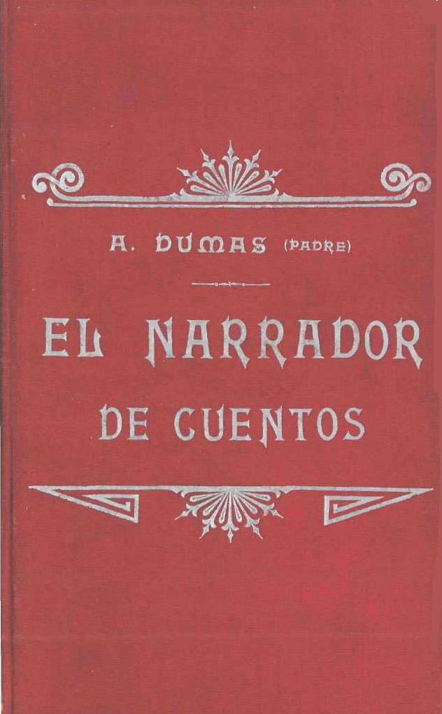 El Narrador de Cuentos 1857-1860 - Alejandro Dumas Vida y Obras | Todo  sobre Dumas