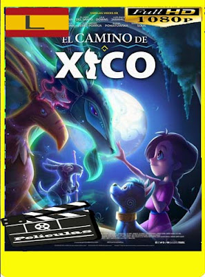 El Camino de Xico (2020) Latino HD [1080P] [GoogleDrive] RijoHD