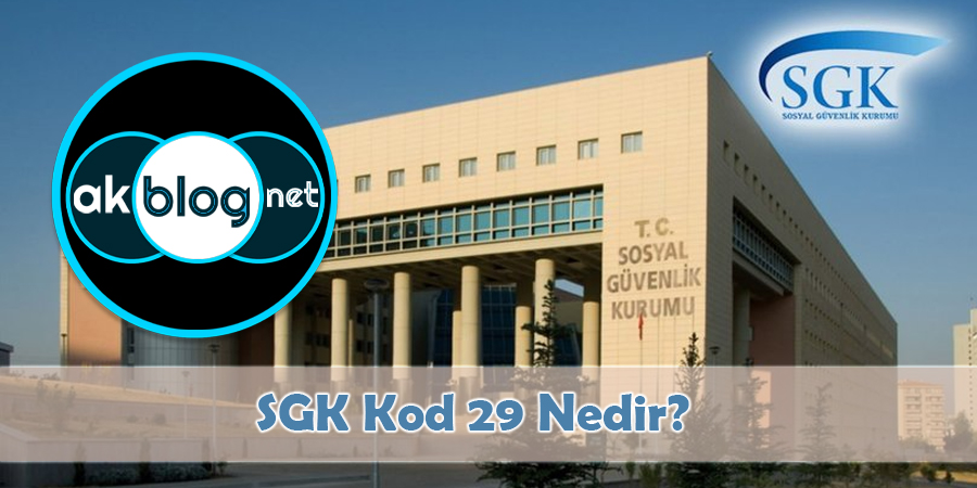 SGK Kod 29 ile işten çıkarılma ne anlama geliyor?
