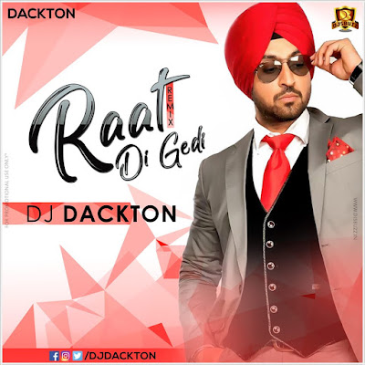 Raat Di Gedi (Remix) – DJ Dackton