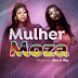 Wézyma Feat. Dama do Bling – Mulher Moza