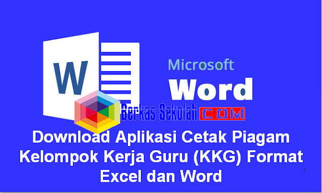 Aplikasi Cetak Piagam Kelompok Kerja Guru (KKG) Format Excel dan Word Aplikasi Cetak Piagam Kelompok Kerja Guru (KKG) Format Excel dan Word