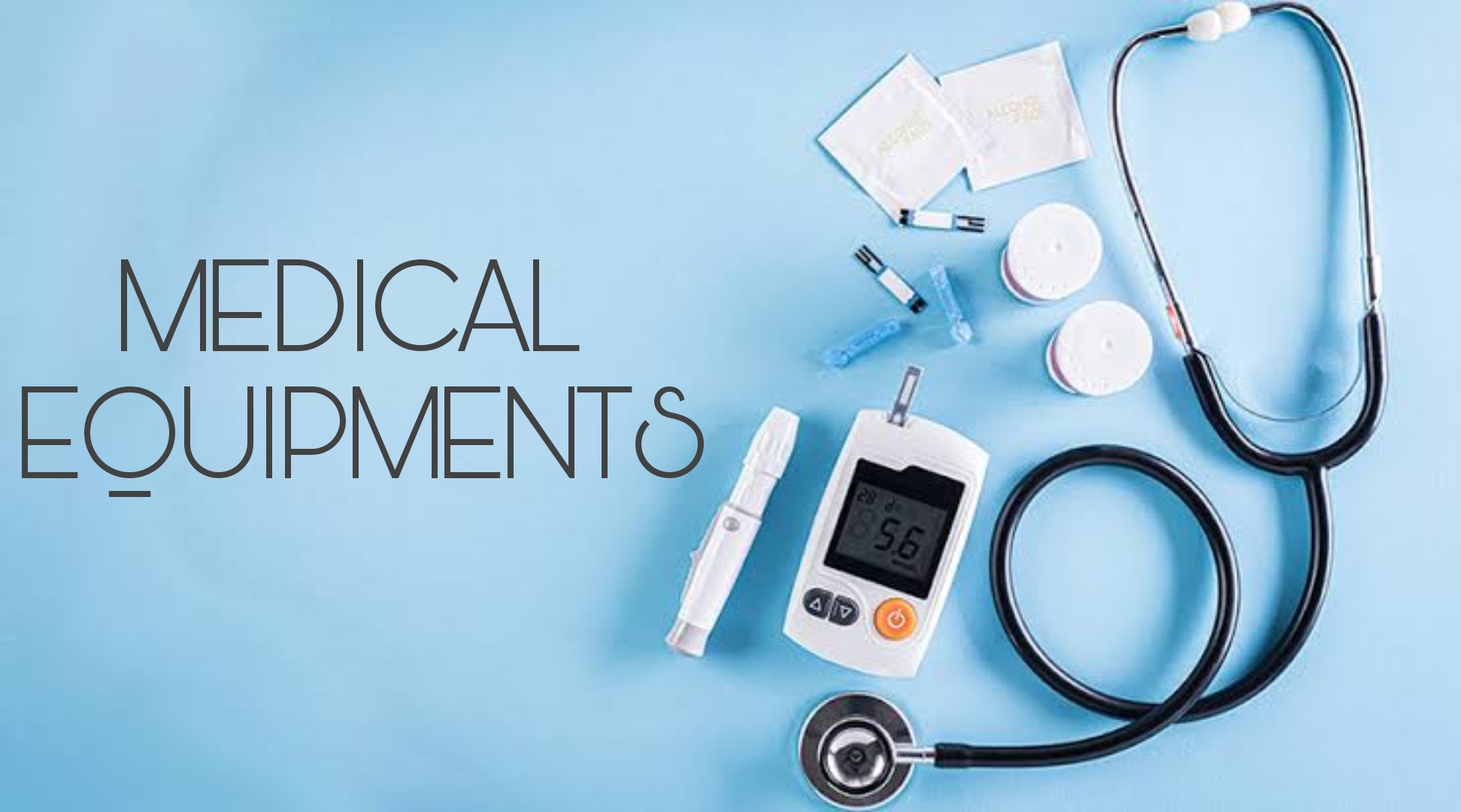 Medical equipment list.