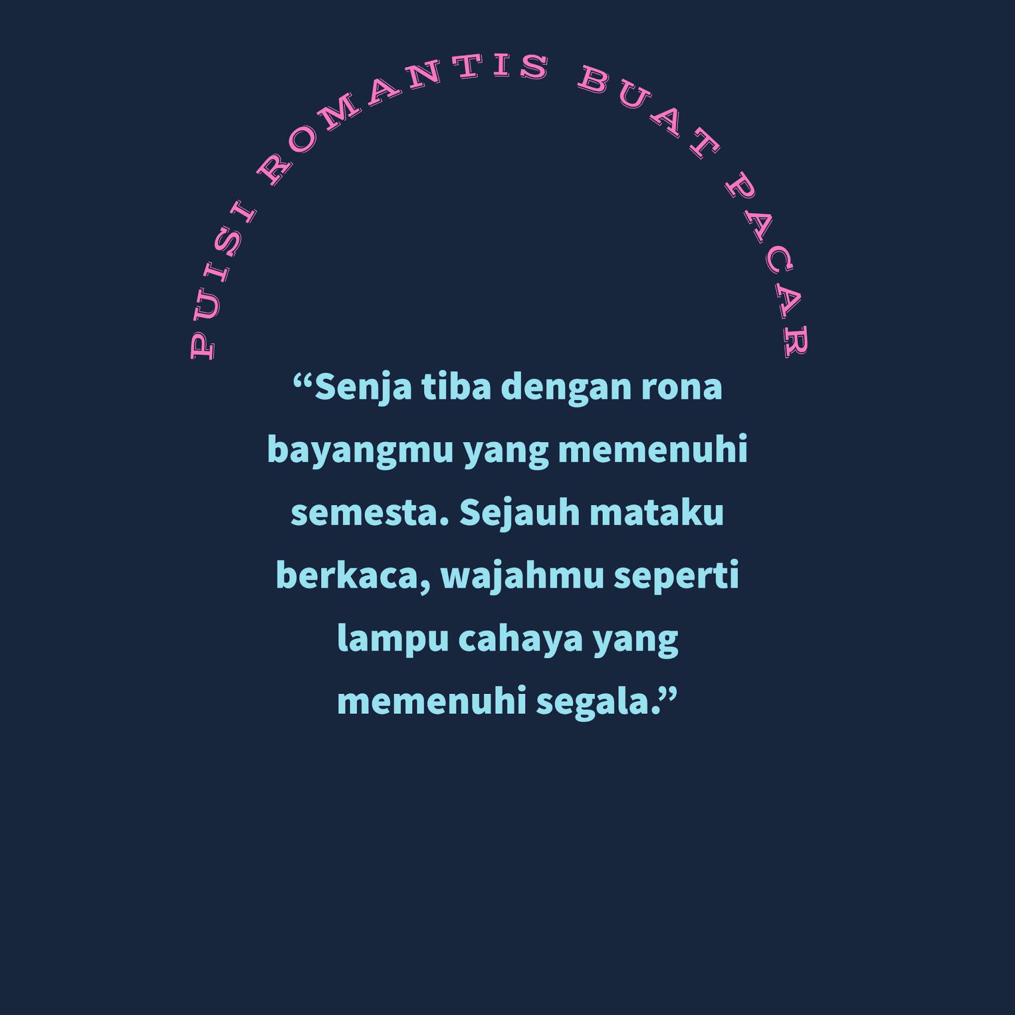 Puisi Untuk Pacar Romantis Banget Sumpah Deh Sajak Twitter jpg (2048x2048)