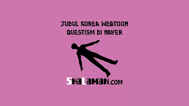 Judul Korea Webtoon Questism di Naver