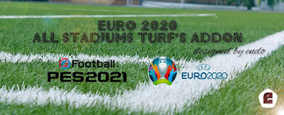 PES 2021 EURO 2020 Stadiums AddOn by Endo
