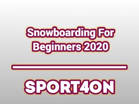 Snowboarding For Beginners