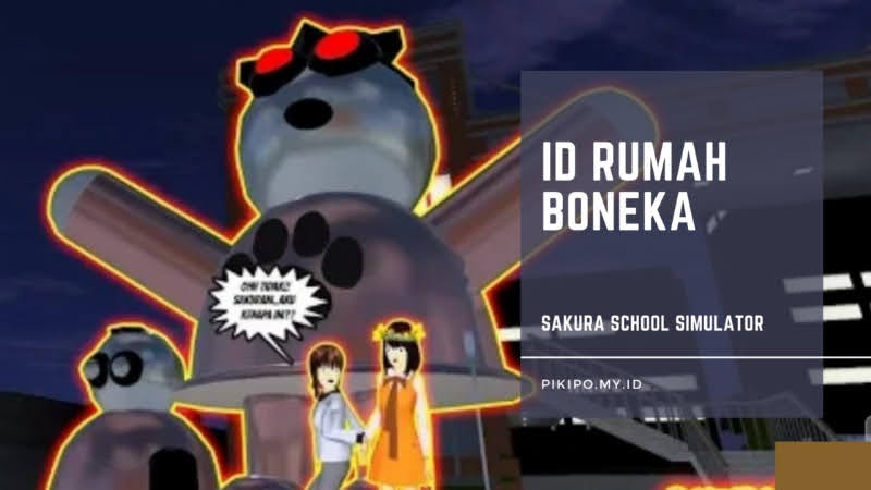 ID Rumah Boneka di Sakura School Simulator ID Rumah Boneka di Sakura School Simulator