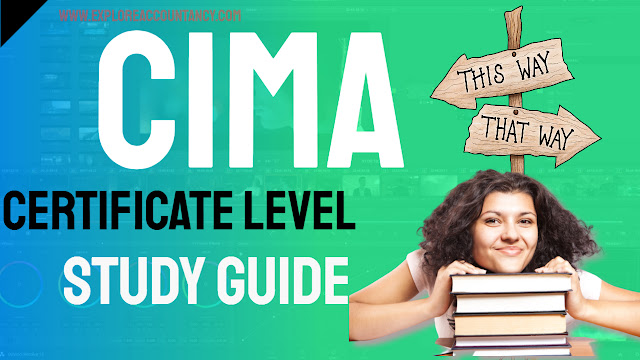 CIMA Certificate BA Level Study and exam Guide - How to to get Started ?