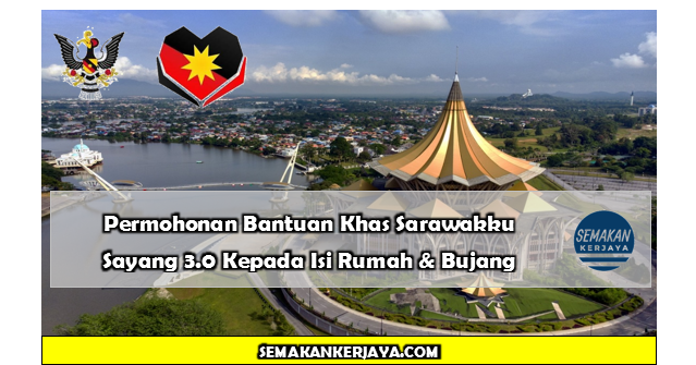 Bantuan Khas Sarawakku Sayang  Permohonan Bantuan Khas Sarawakku