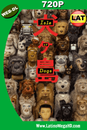 Isla de perros (2018) Latino HD Web-Dl 720p (2018)