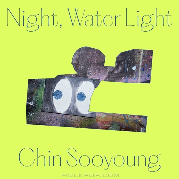 Chin Sooyoung – Night, Water Light