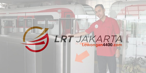 Lowongan Kerja LRT Jakarta Tahun 2018
