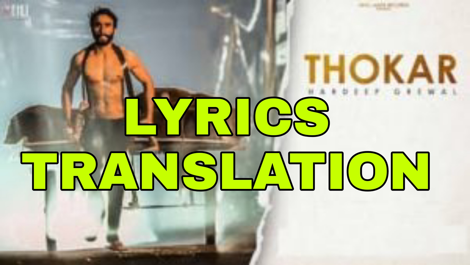 Thokar Lyrics Meaning/Translation in Hindi – Hardeep Grewal - Lyrics