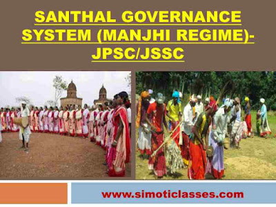 Santhal Governance System (Manjhi Regime) Santhal Governance System (Manjhi Regime)