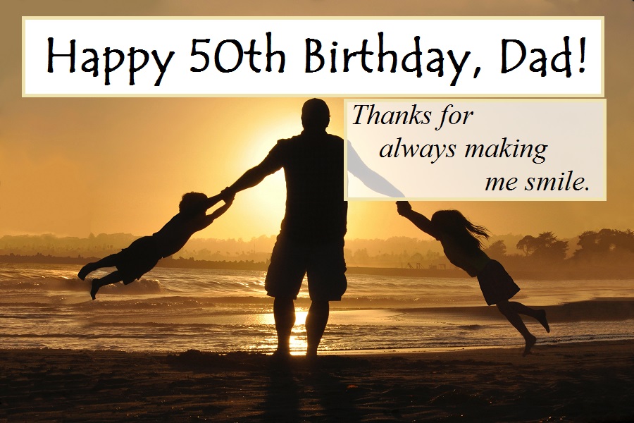 Messages And Sayings What To Write In Your Dad s 50th Birthday Card