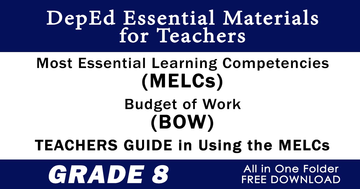 DepEd Essential Materials for Teachers in GRADE 8 (MELC, BOW, TG