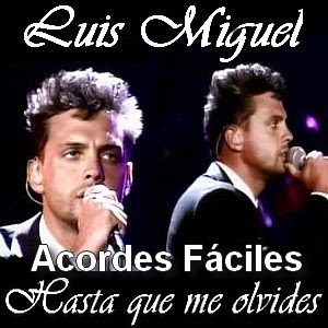 Luis Miguel – Hasta que me olvides (facil)