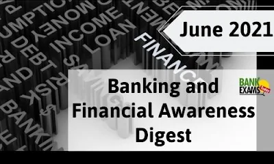 Banking and Financial Awareness Digest: June 2021