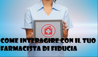 Come interagire con farmacista di fiducia: Farmacia Vicina