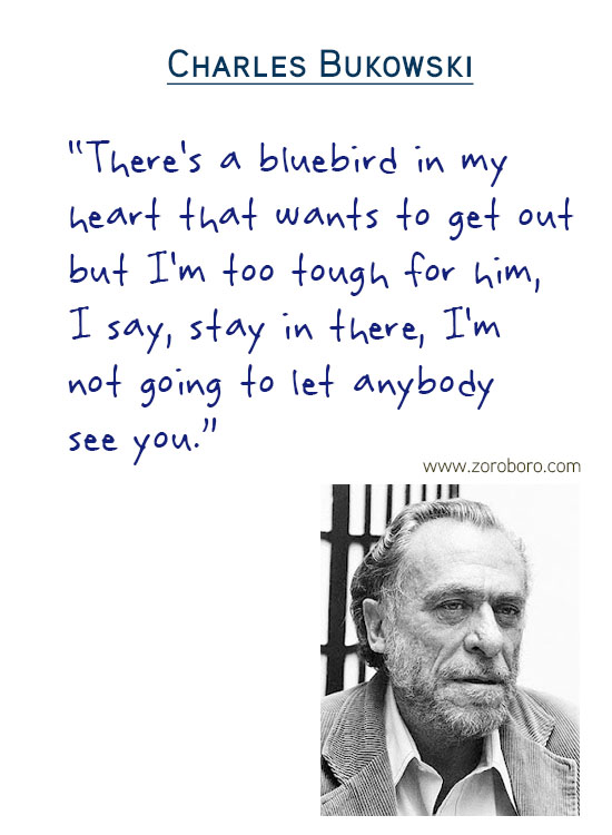 Charles Bukowski Quotes. Love, Charles Bukowski Poems, Peoples, Woman, Charles Bukowski Heart-Touching Poems & Life. Charles Bukowski Poetry. Inspirational Philosophy, Charles Bukowski Books Poem (Photos, Wallpapers)