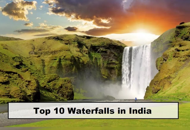 10 Most Beautiful Waterfalls In India That are World Famous