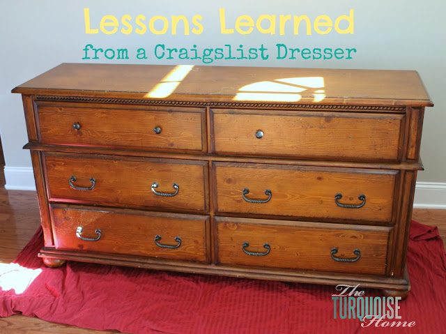 Lessons Learned From A Craigslist Dresser The Turquoise Home