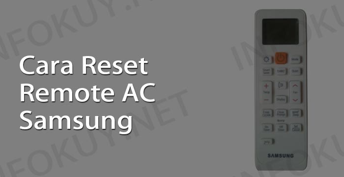 Cara Reset Remote AC Samsung Dengan Mudah Infokuy