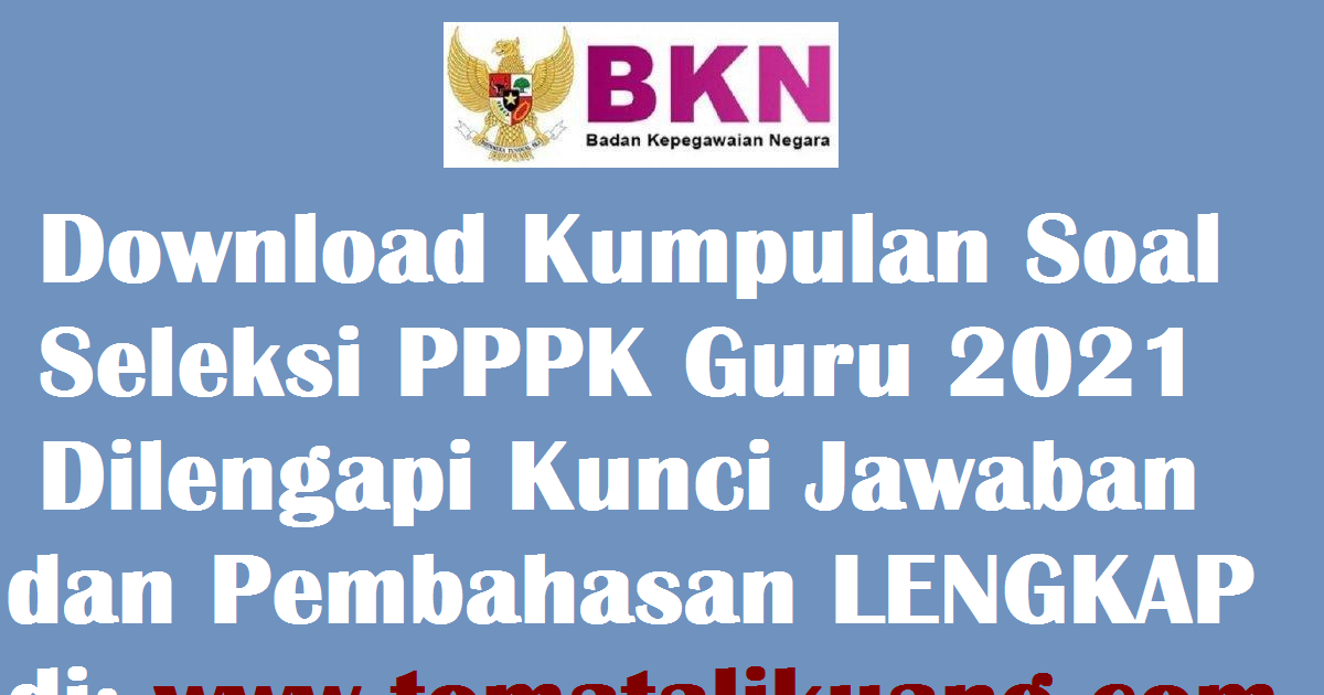 Download GRATIS Kumpulan Soal Seleksi PPPK Guru 2021 PDF ...