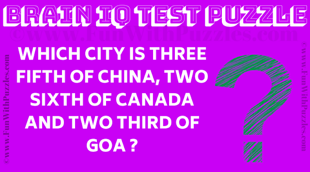 Which city is three fifth of China, two sixth of Canada and two third of Goa?