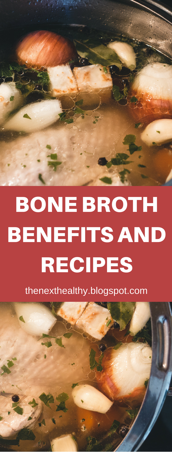 Bone broth benefits and recipes The Next Healthy