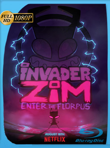 Invasor Zim y el poder del Florpus (2019) HD 1080p Latino Dual [GoogleDrive] TeslavoHD