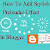 How to Add Stylish Preloader Effect on Blogger 2020