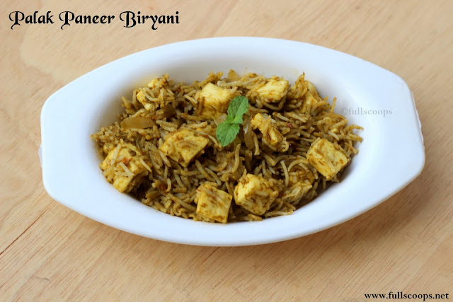 Palak Paneer Biryani ~ Full Scoops - A food blog with easy,simple
