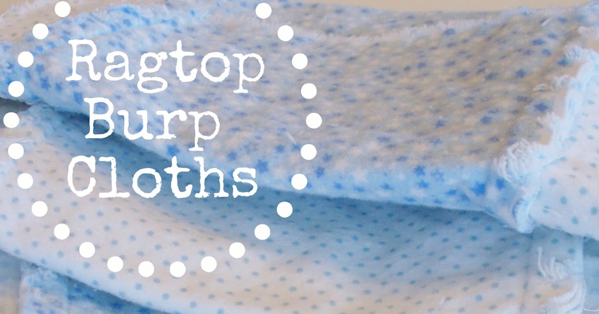 Rag Top Burpcloths Adventures of a DIY Mom