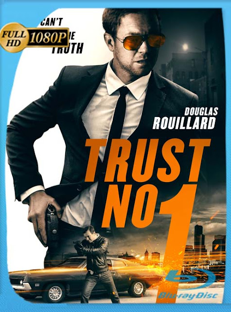 Trust No 1 (2019) HD [1080p] Latino [GoogleDrive] SXGO