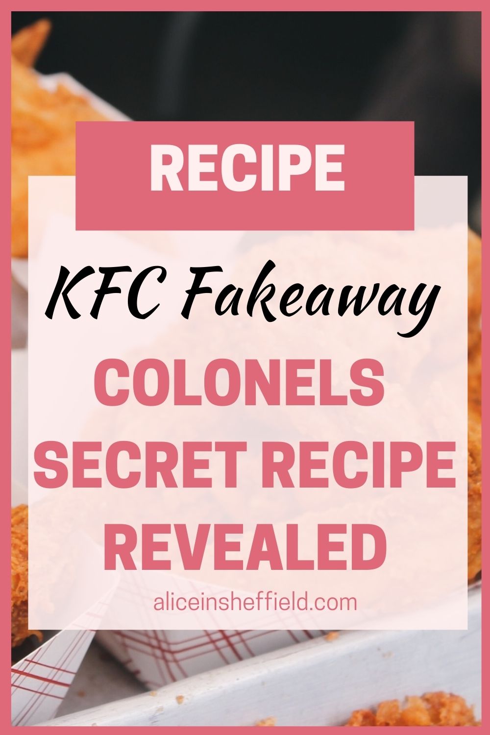 KFC Fakeaway Chicken Strips with Colonels Herbs and Spices Recipe