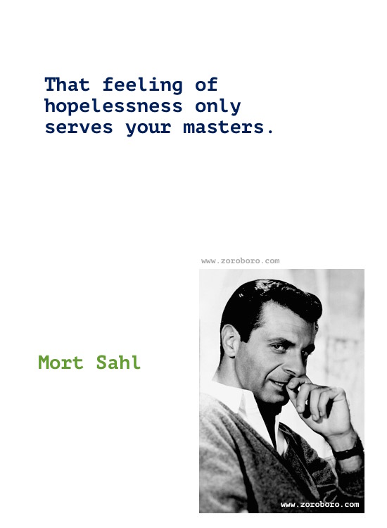 Mort Sahl Quotes. Mort Sahl (Comedian), Mort Sahl Funny, Politics, America, People Quotes, Mort Sahl Quotes