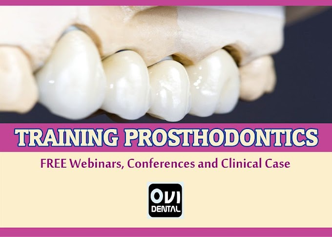 DENTAL TRAINING: Over 25 PROSTHODONTICS videos including FREE Webinars, Conferences and Clinical Cases to share