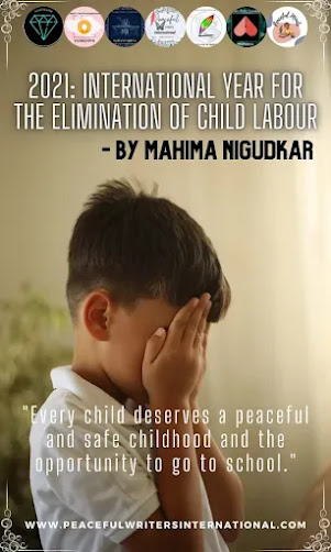 2021: International Year for the Elimination of Child Labour by Mahima Nigudkar