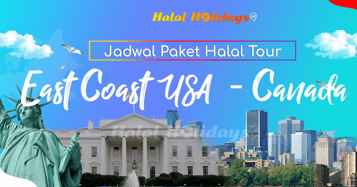 Paket Tour Amerika East Coast USA Canada 2024 Wisata Halal