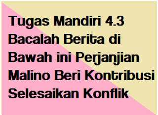 Tugas Mandiri 4.3 Bacalah Berita di Bawah ini Perjanjian ...