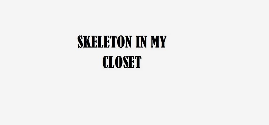 skeleton in my closet